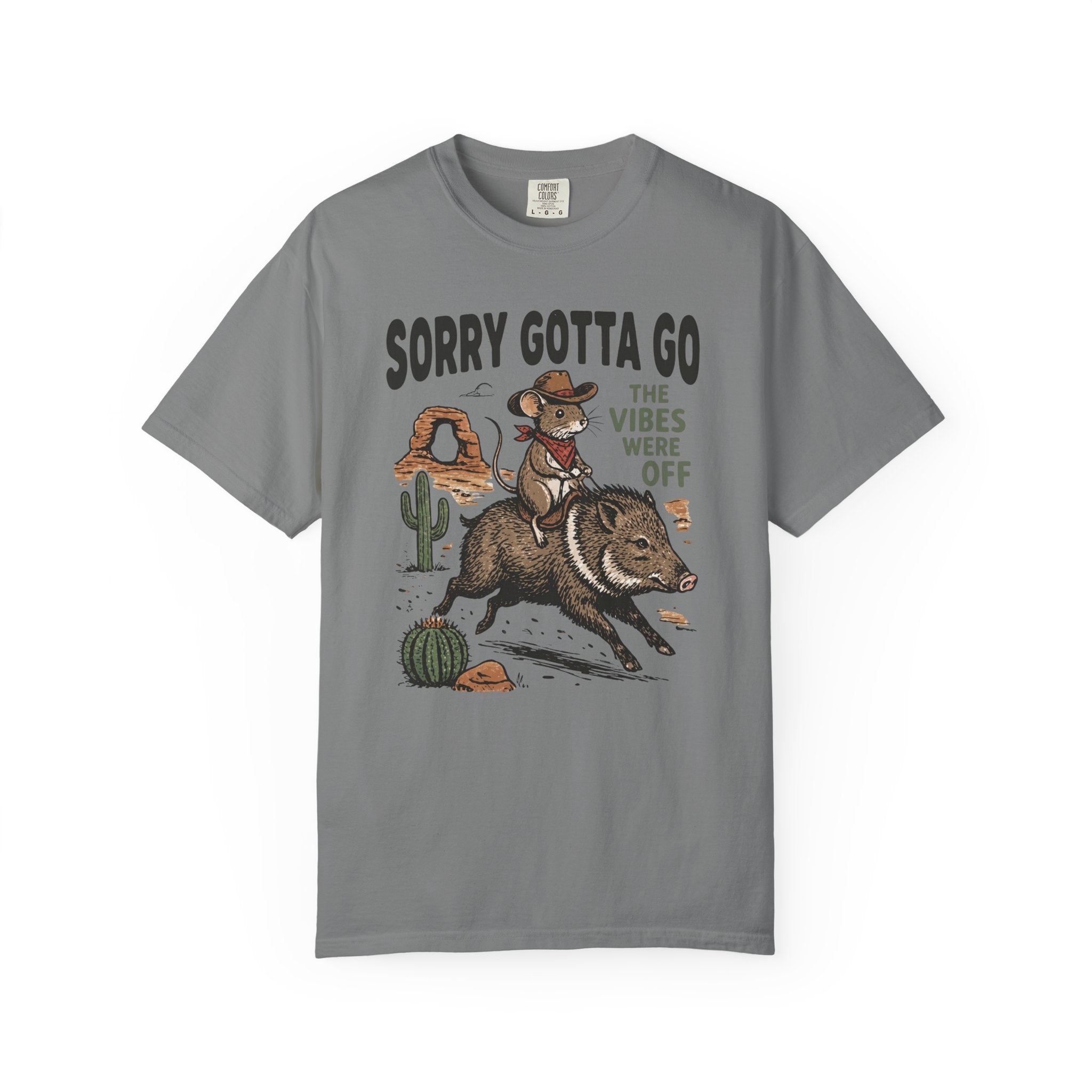 Sorry Gotta Go Mouse Javelina T-Shirt