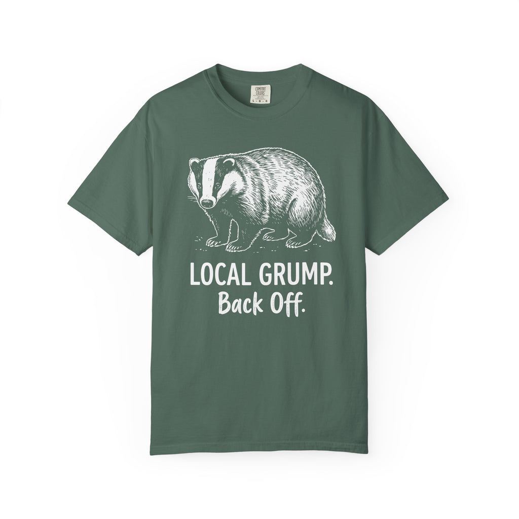 Local Grump Back Off Badger T-Shirt