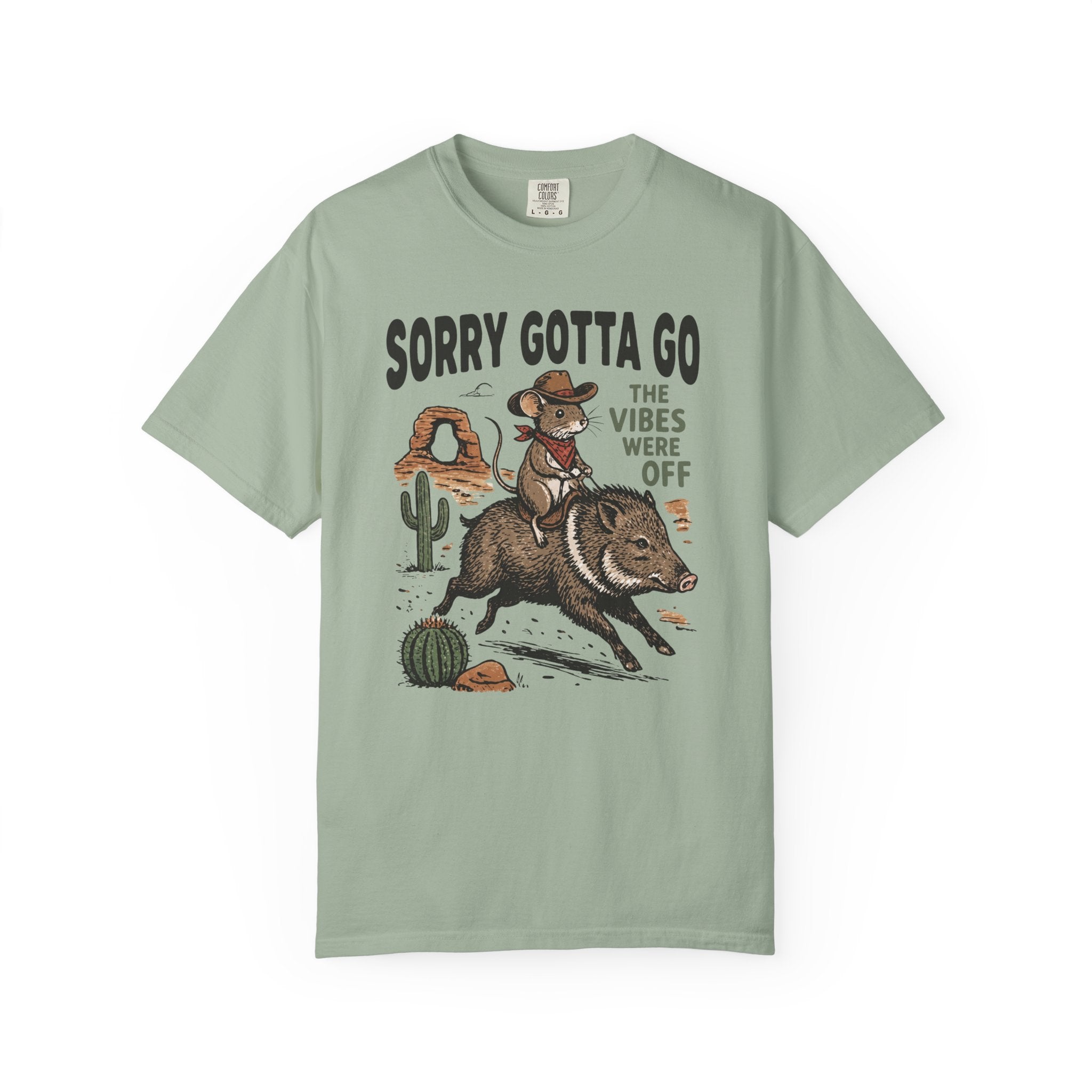 Sorry Gotta Go Mouse Javelina T-Shirt