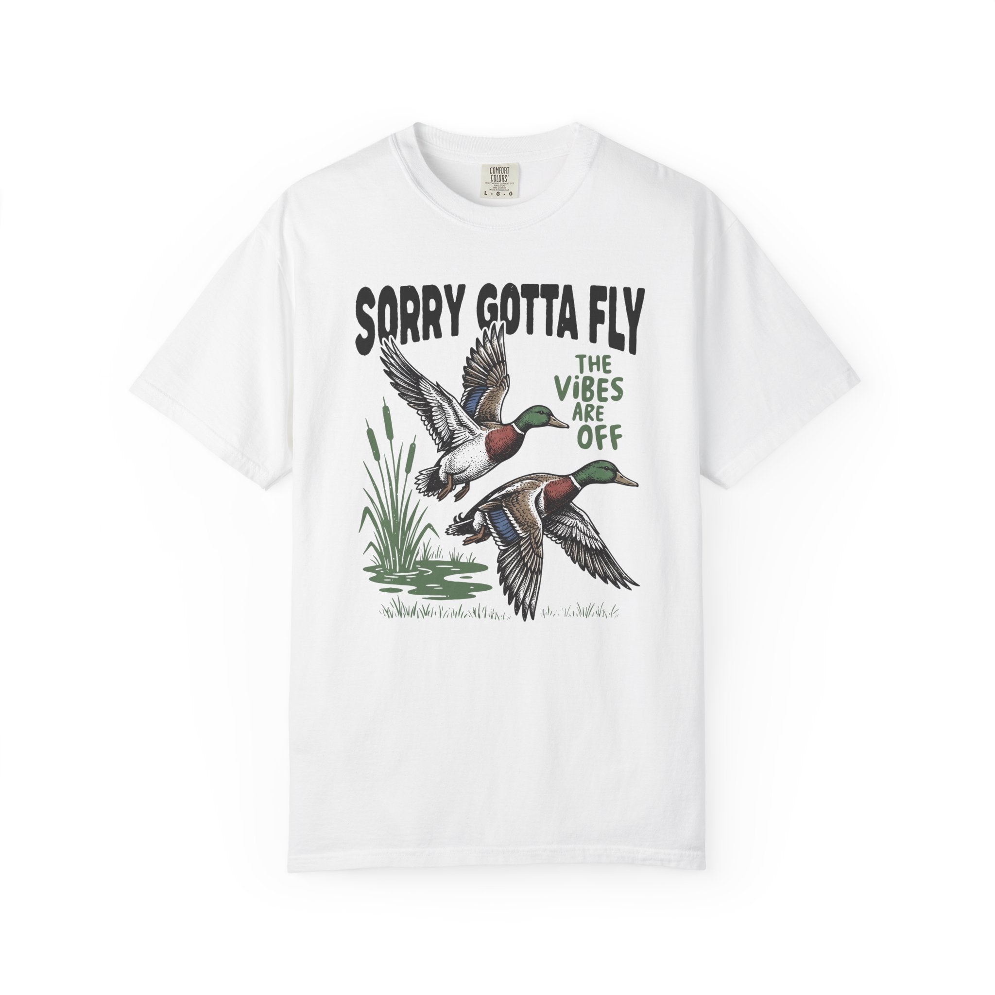 Sorry Gotta Fly Mallard Duck T-Shirt