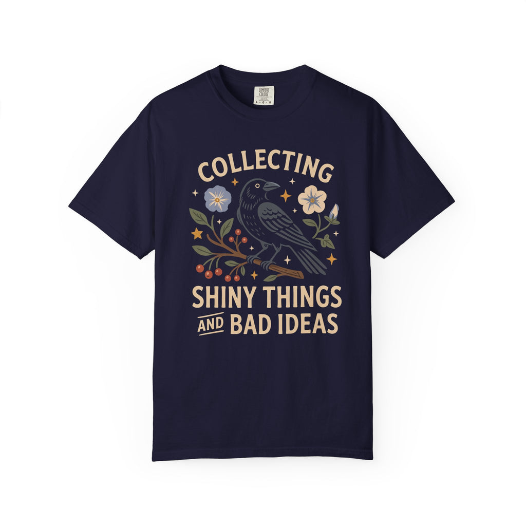 Collecting Shiny Things And Bad Ideas Crow T-Shirt