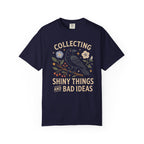 Collecting Shiny Things And Bad Ideas Crow T-Shirt