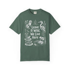 Leave It Wild, We Live Here T-Shirt