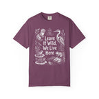 Leave It Wild, We Live Here T-Shirt