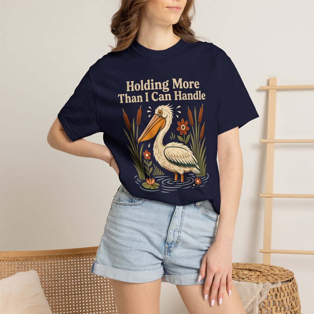 More Than I Can Handle T-Shirt