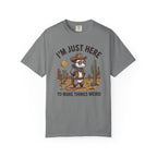 I'm Just Here To Make Things Weird Possum T-Shirt