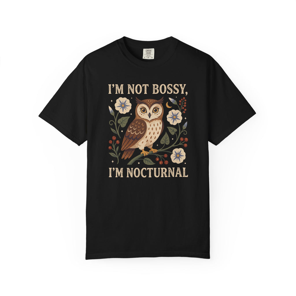 I'm Not Bossy, I'm Nocturnal Owl T-Shirt