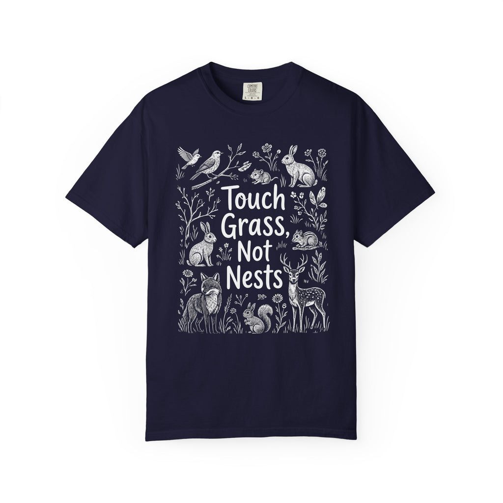 Touch Grass, Not Nests T-Shirt