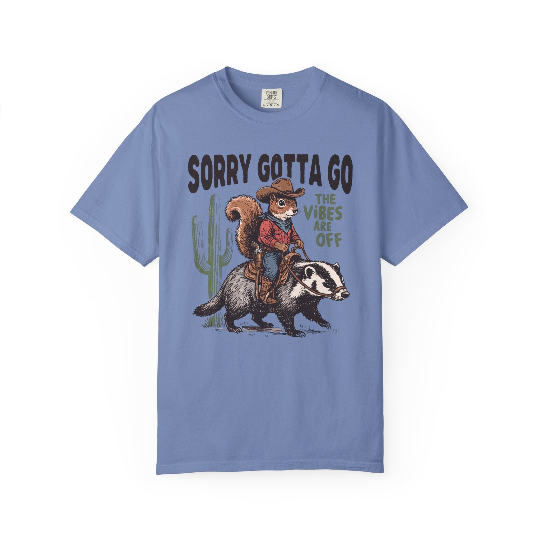 Sorry Gotta Go Squirrel Badger T-Shirt