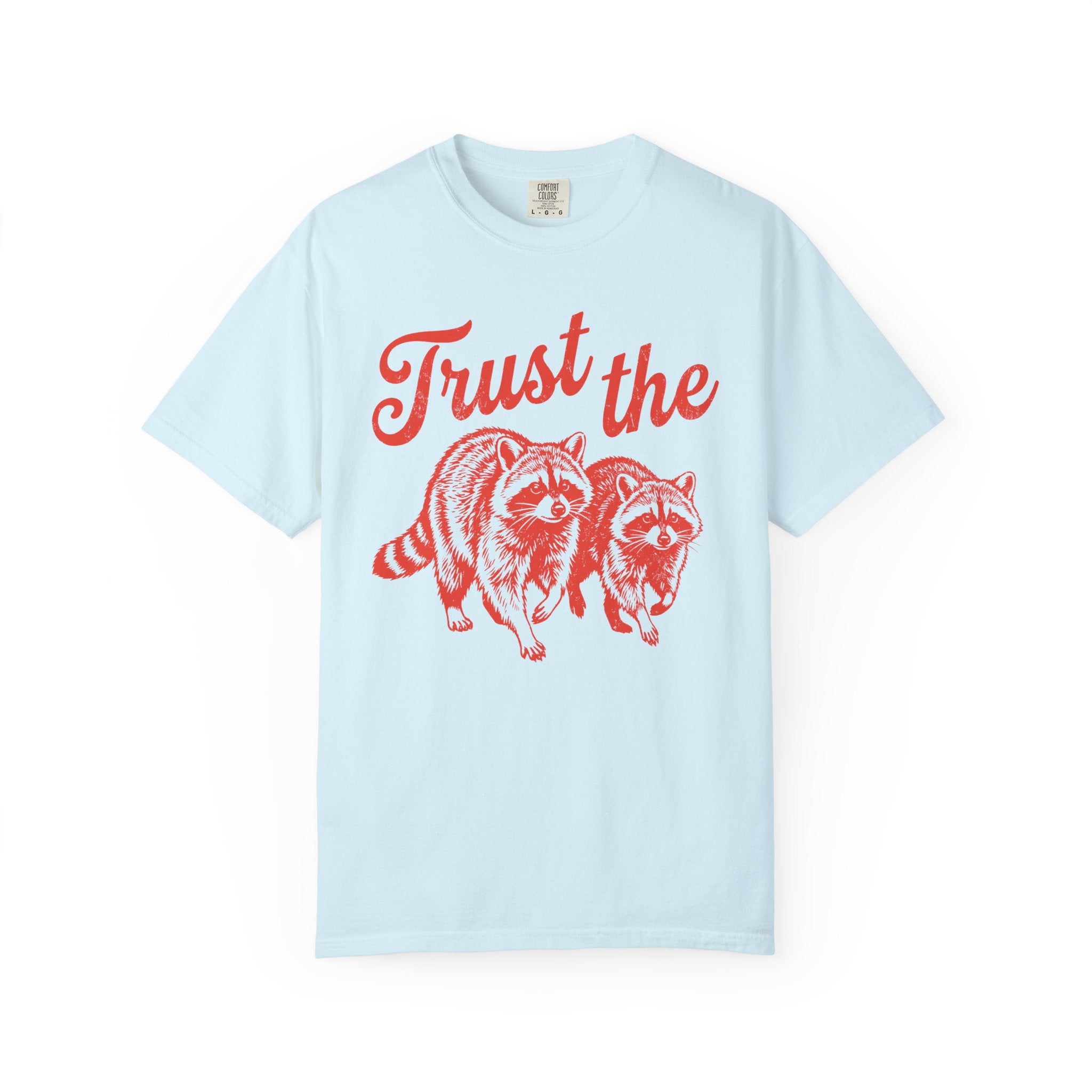 Trust the Raccoons T-Shirt
