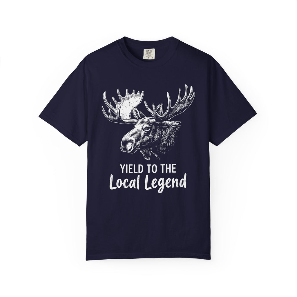 Yield To The Local Legend Moose T-Shirt