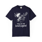 Yield To The Local Legend Moose T-Shirt