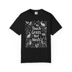 Touch Grass, Not Nests T-Shirt