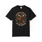 I'm Kind Of A Big Deal In The Woods Moose T-Shirt