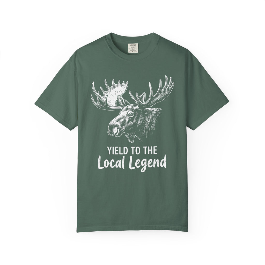 Yield To The Local Legend Moose T-Shirt