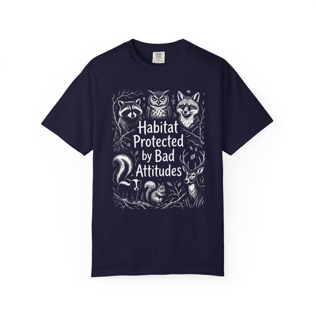 Habitat Protected By Bad Attitudes T-Shirt