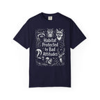 Habitat Protected By Bad Attitudes T-Shirt