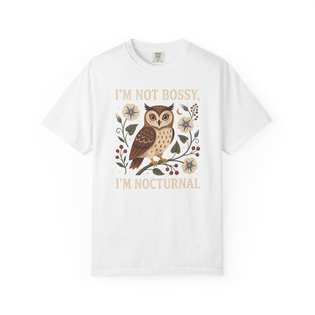 I'm Not Bossy, I'm Nocturnal Owl T-Shirt