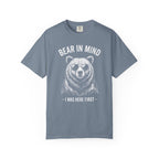 Bear in Mind, I Was Here First T-Shirt
