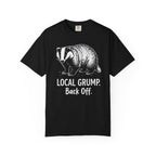 Local Grump Back Off Badger T-Shirt