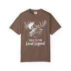 Yield To The Local Legend Moose T-Shirt