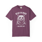 Bear in Mind, I Was Here First T-Shirt