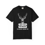 Don't Feed The Wildlife, I'm Already Judging You T-Shirt