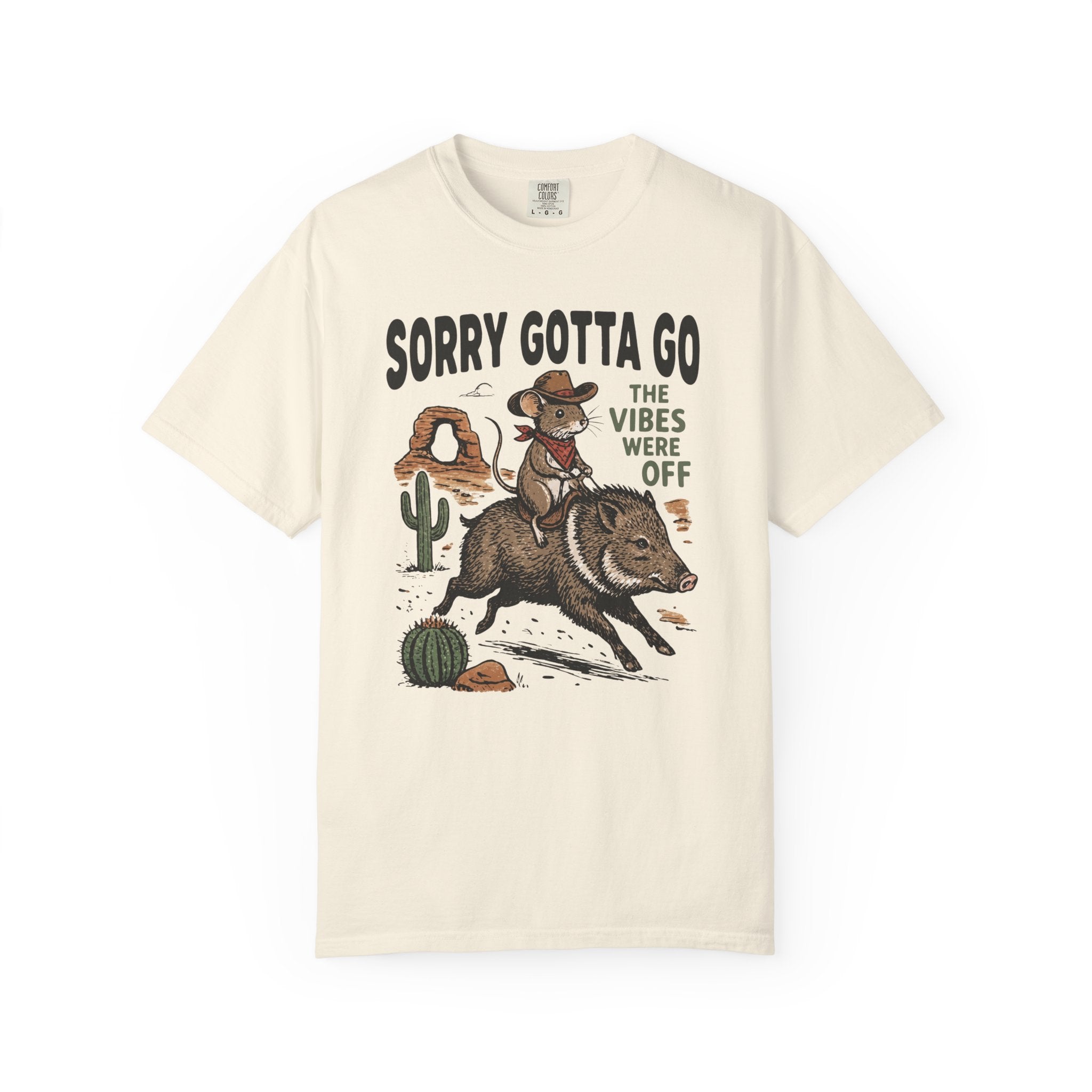 Sorry Gotta Go Mouse Javelina T-Shirt