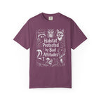 Habitat Protected By Bad Attitudes T-Shirt