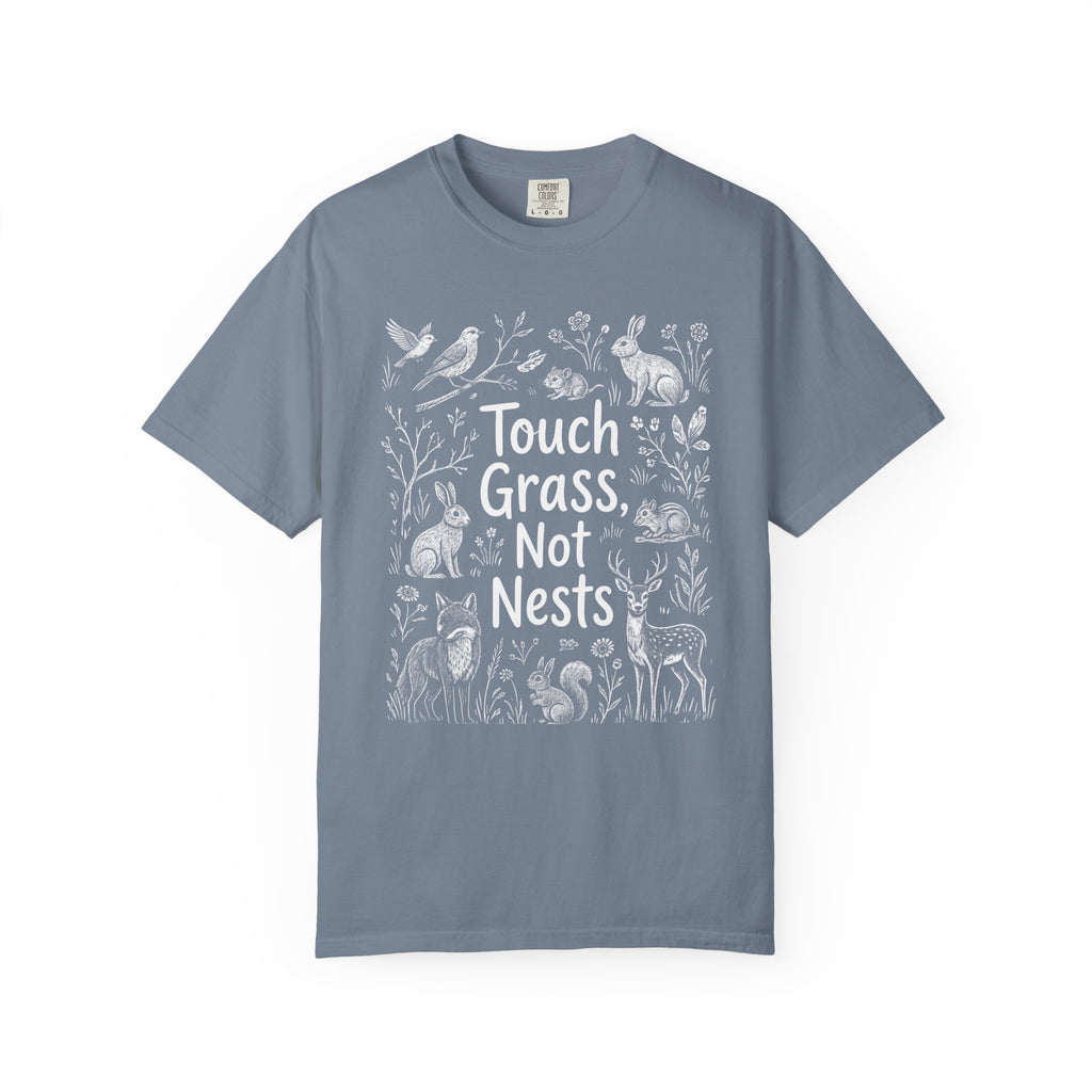 Touch Grass, Not Nests T-Shirt