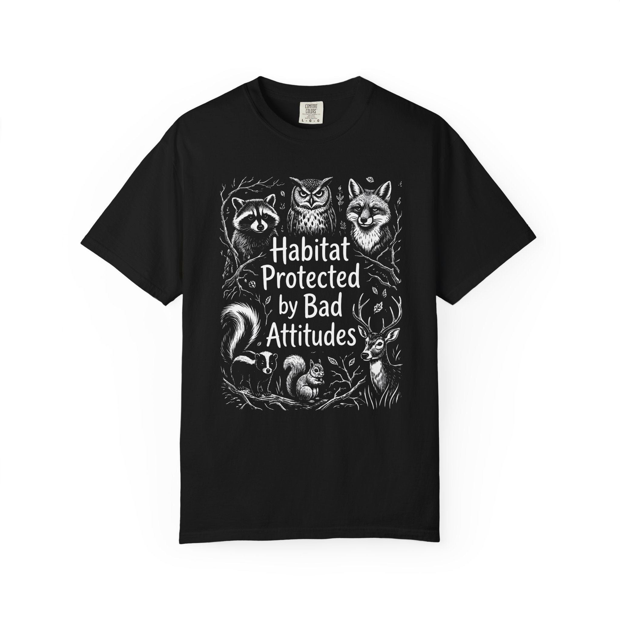 Habitat Protected By Bad Attitudes T-Shirt