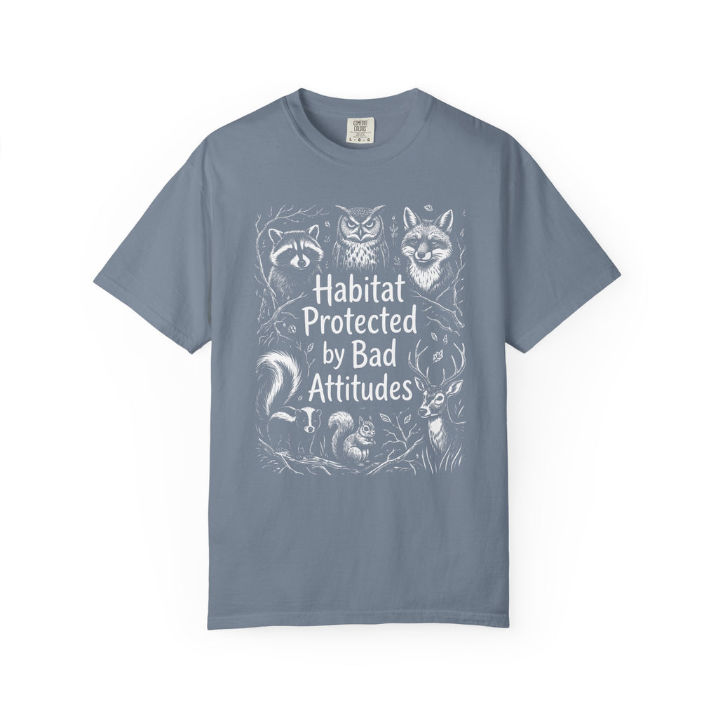 Habitat Protected By Bad Attitudes T-Shirt