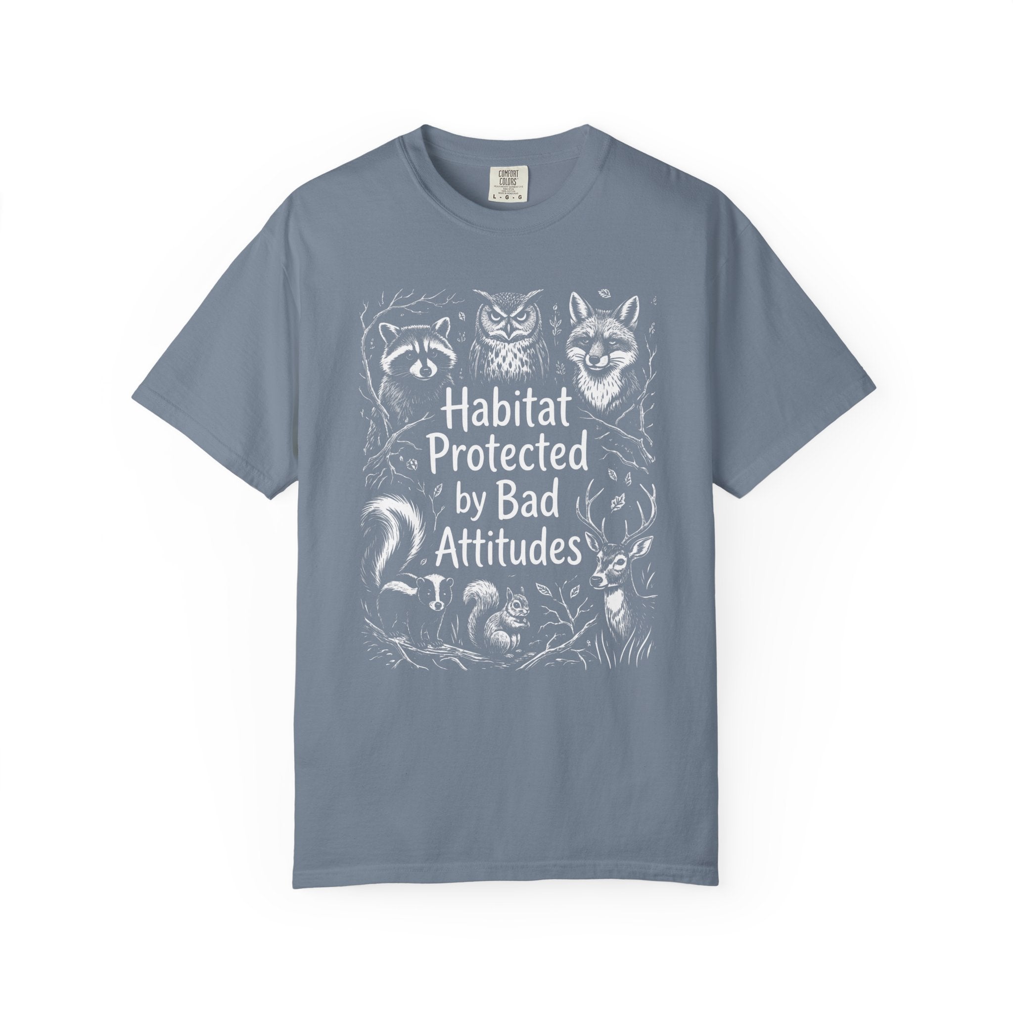 Habitat Protected By Bad Attitudes T-Shirt