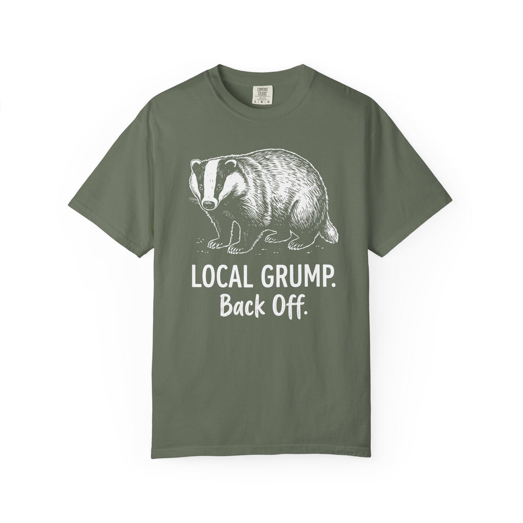 Local Grump Back Off Badger T-Shirt