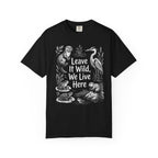 Leave It Wild, We Live Here T-Shirt