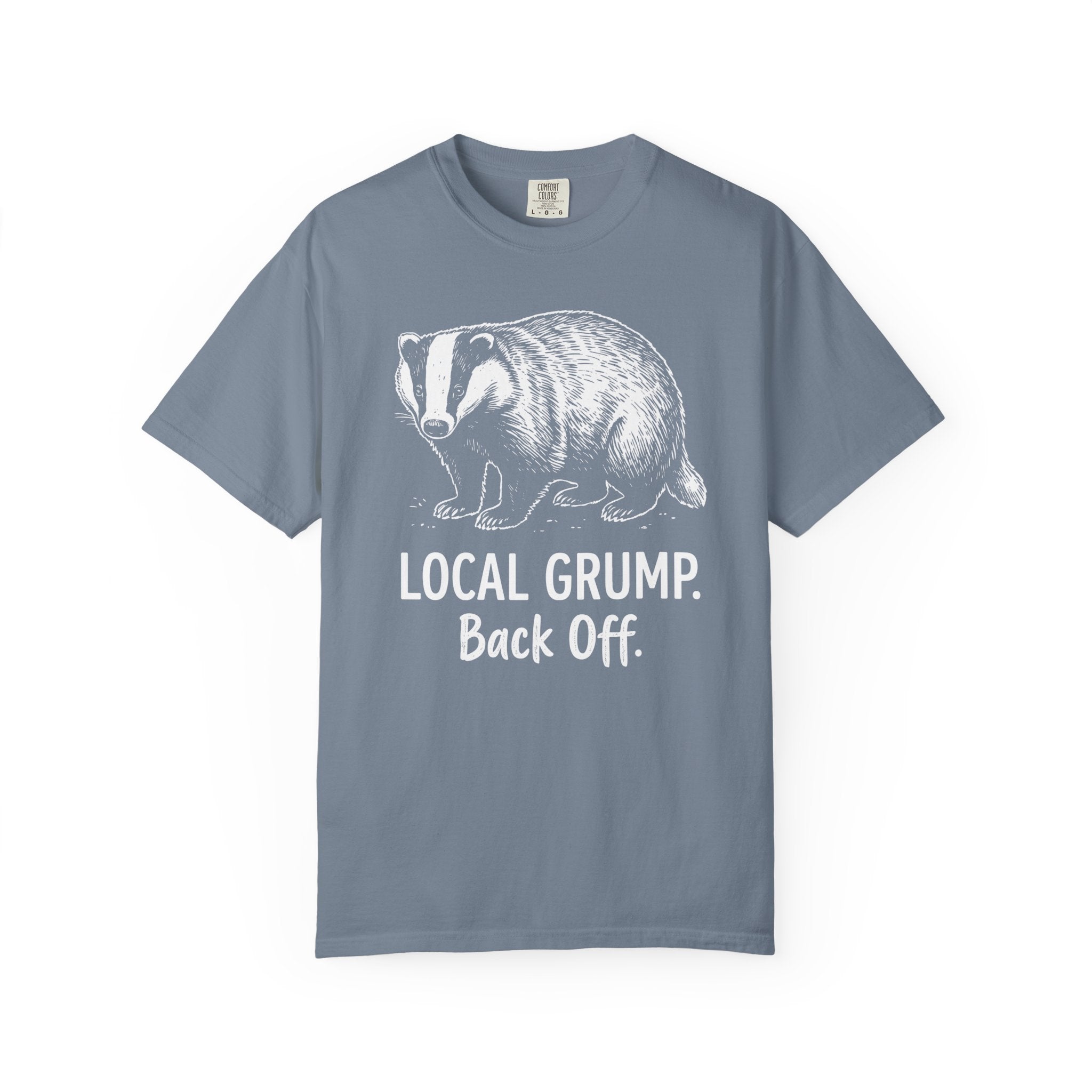Local Grump Back Off Badger T-Shirt