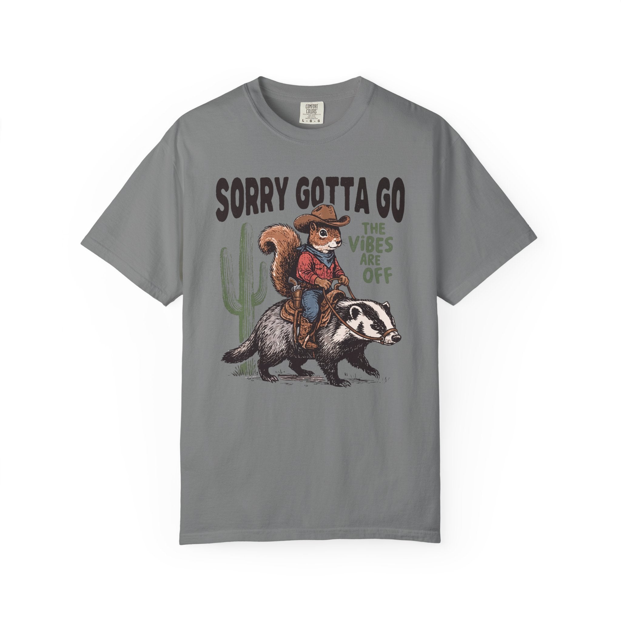 Sorry Gotta Go Squirrel Badger T-Shirt