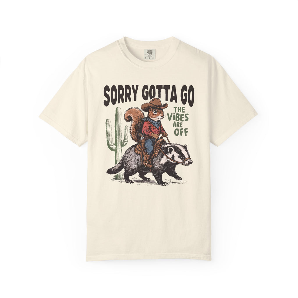 Sorry Gotta Go Squirrel Badger T-Shirt