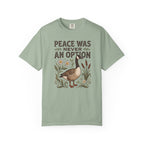 Peace Was Never An Option Goose T-Shirt
