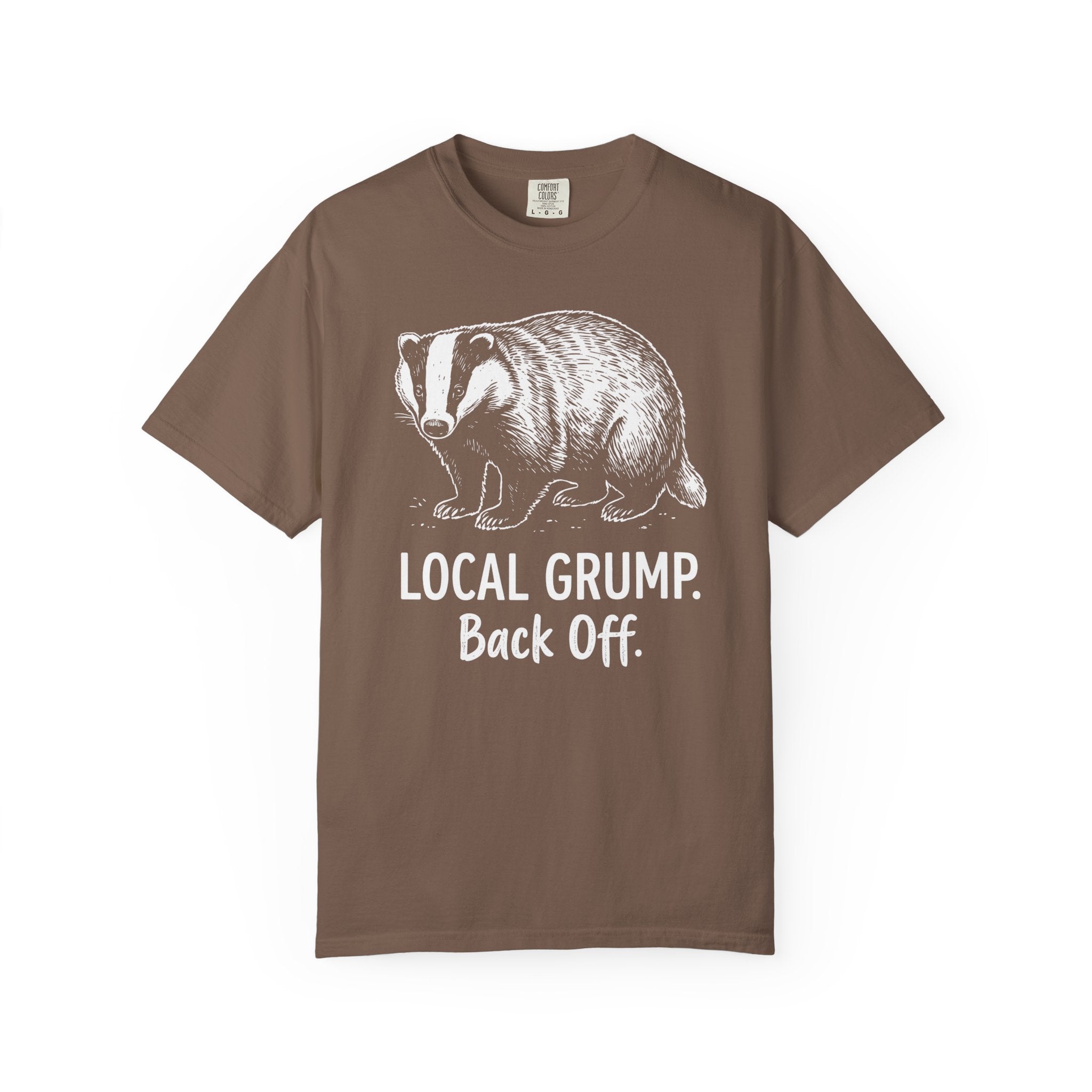 Local Grump Back Off Badger T-Shirt