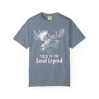 Yield To The Local Legend Moose T-Shirt