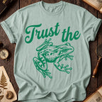 Trust the Frog T-Shirt