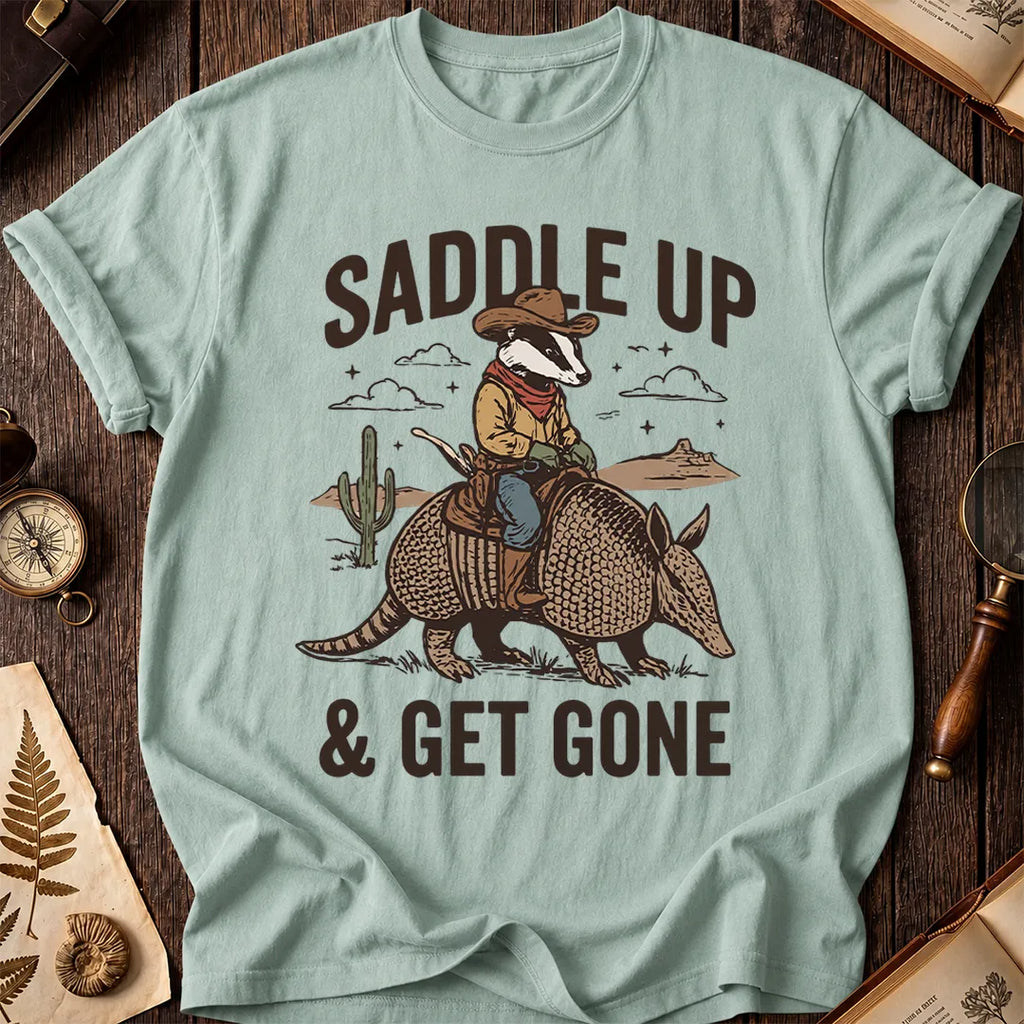 Saddle Up & Get Gone T-Shirt