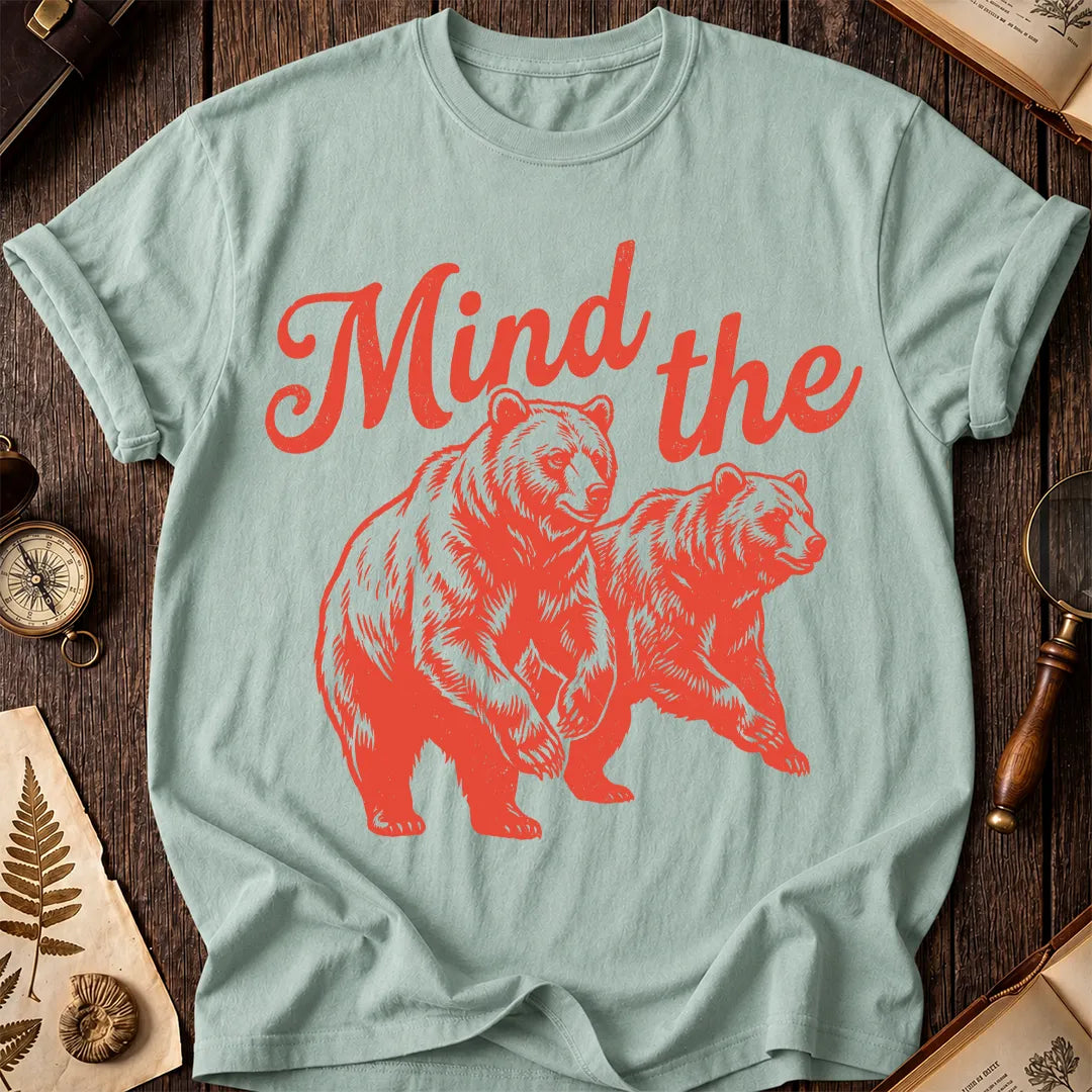 Mind the Bear T-Shirt