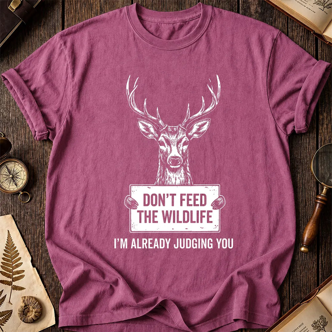 Don't Feed The Wildlife T-Shirt