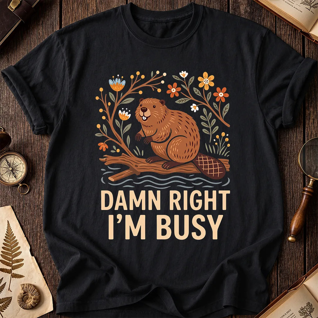 Damn Right Beaver T-Shirt