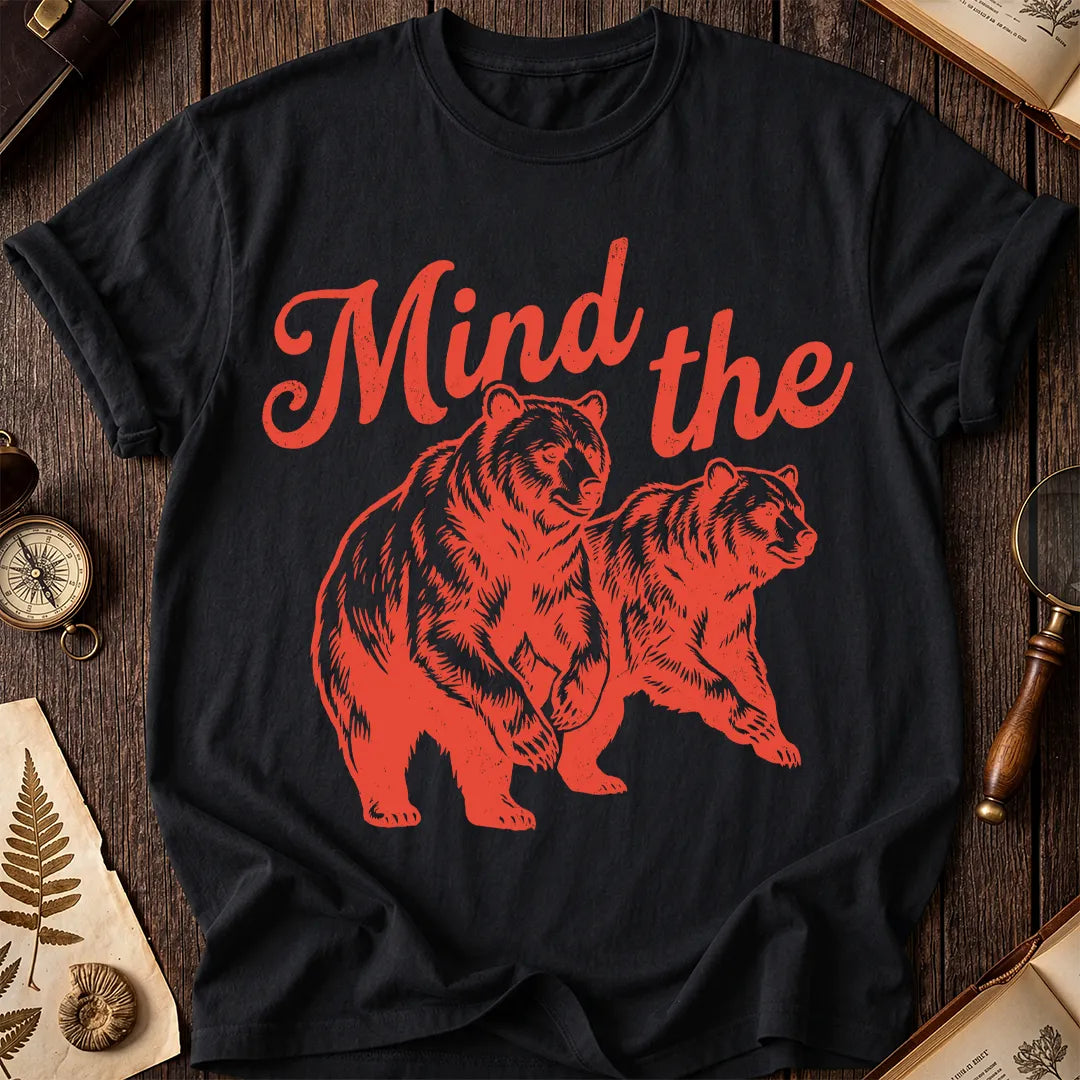 Mind the Bear T-Shirt