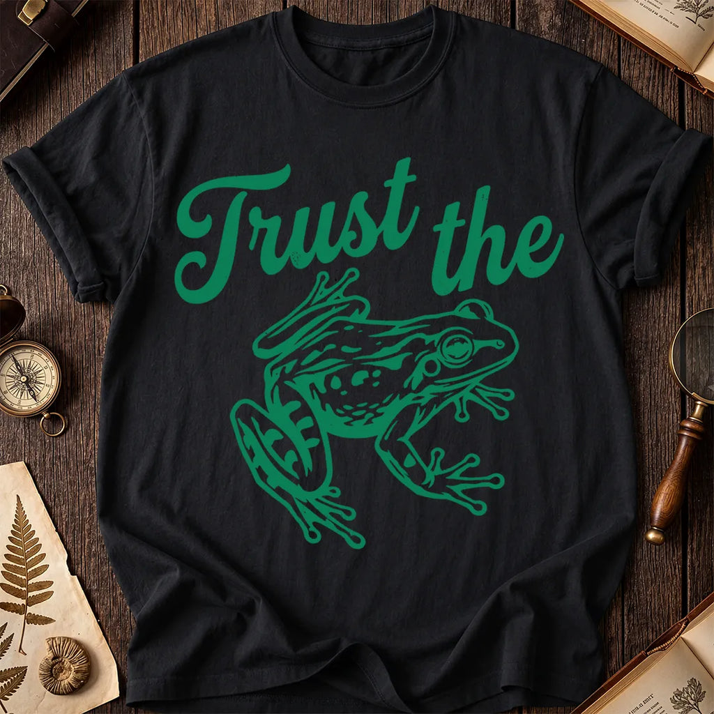 Trust the Frog T-Shirt