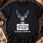 Don't Feed The Wildlife T-Shirt