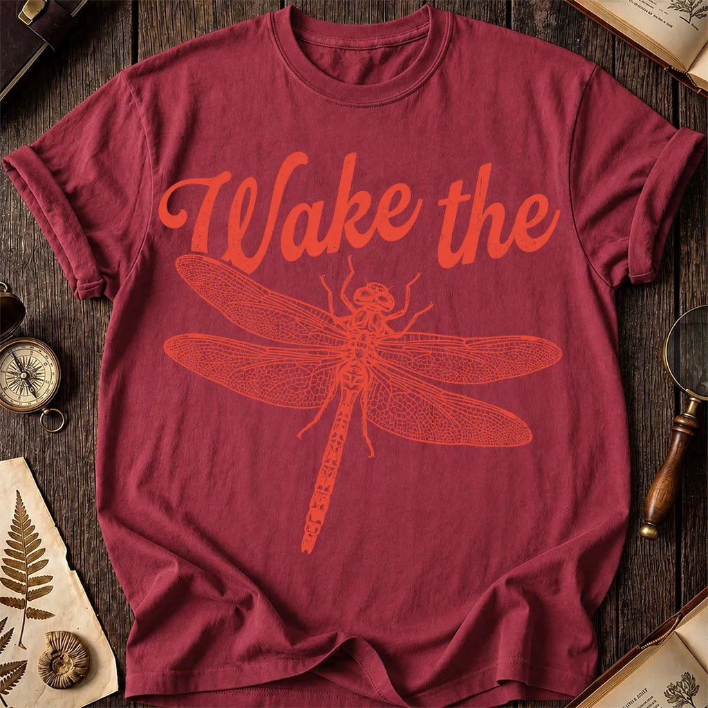 Wake the Dragonfly T-Shirt